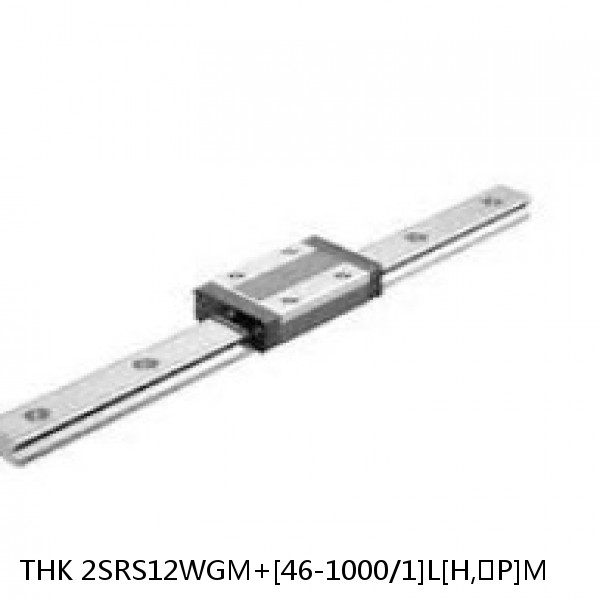 2SRS12WGM+[46-1000/1]L[H,​P]M THK Miniature Linear Guide Full Ball SRS-G Accuracy and Preload Selectable