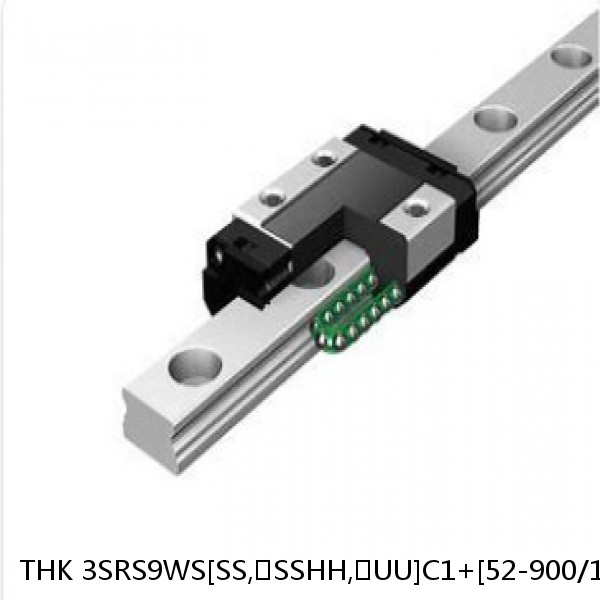 3SRS9WS[SS,​SSHH,​UU]C1+[52-900/1]LM THK Miniature Linear Guide Caged Ball SRS Series
