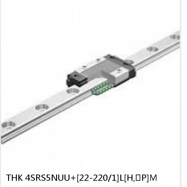 4SRS5NUU+[22-220/1]L[H,​P]M THK Miniature Linear Guide Caged Ball SRS Series