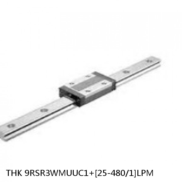 9RSR3WMUUC1+[25-480/1]LPM THK Miniature Linear Guide Full Ball RSR Series