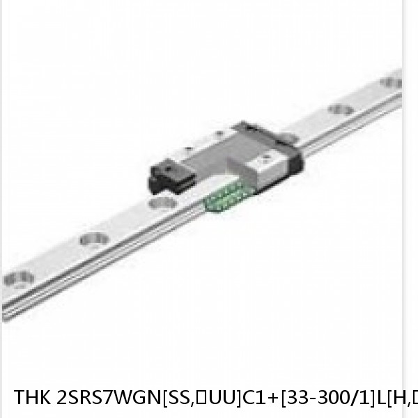 2SRS7WGN[SS,​UU]C1+[33-300/1]L[H,​P]M THK Miniature Linear Guide Full Ball SRS-G Accuracy and Preload Selectable #1 small image